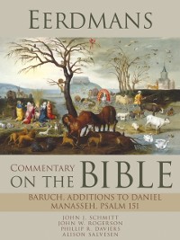 Cover Eerdmans Commentary on the Bible: Baruch, Additions to Daniel, Manasseh, Psalm 151