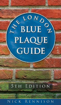 Cover The London Blue Plaque Guide: Fourth Edition