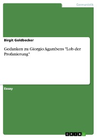 Cover Gedanken zu Giorgio Agambens "Lob der Profanierung"