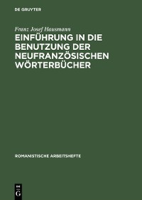 Cover Einführung in die Benutzung der neufranzösischen Wörterbücher