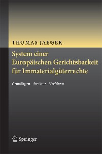 Cover System einer Europäischen Gerichtsbarkeit für Immaterialgüterrechte