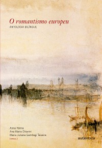 Cover O romantismo europeu - Antologia bilíngue