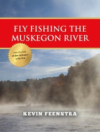Cover Fly Fishing Muskegon River