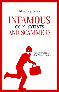 Cover Infamous Con Artists and Scammers