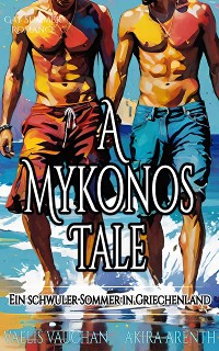 Cover A Mykonos Tale - Ein schwuler Sommer in Griechenland