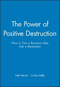 Cover The Power of Positive Destruction