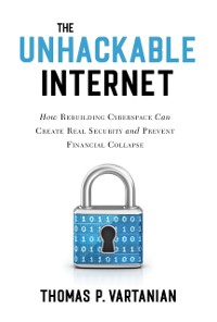 Cover Unhackable Internet