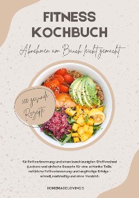 Cover Fitness Kochbuch: Abnehmen am Bauch leicht gemacht - 500 gesunde Rezepte für Fettverbrennung und einen beschleunigten Stoffwechsel