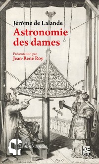 Cover Astronomie des dames. Présentation par Jean-René Roy