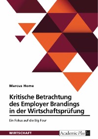 Cover Kritische Betrachtung des Employer Brandings in der Wirtschaftsprüfung