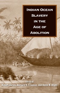 Cover Indian Ocean Slavery in the Age of Abolition