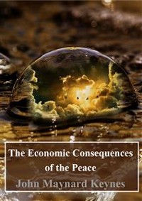 Cover The Economic Consequences of the Peace
