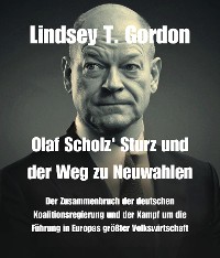 Cover Olaf Scholz' Sturz und der Weg zu Neuwahlen