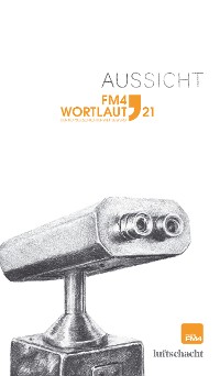Cover FM4 Wortlaut. Aussicht