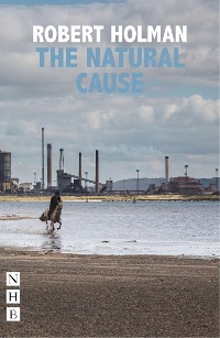 Cover The Natural Cause (NHB Modern Plays)