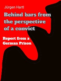 Cover Behind bars from the perspective of a convict