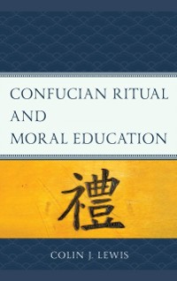 Cover Confucian Ritual and Moral Education