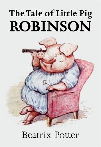 Cover The Tale of Little Pig Robinson