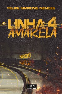 Cover Linha 4 amarela: Terrorismo ou justiça?