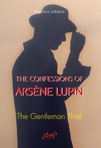 Cover The confessions of arsène Lupin. The gentleman thief