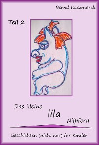 Cover Das kleine lila Nilpferd Teil 2