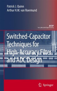 Cover Switched-Capacitor Techniques for High-Accuracy Filter and ADC Design