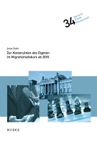 Cover Zur kollektiven Konstruktion des Eigenen im Migrationsdiskurs ab 2015