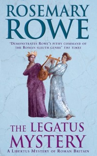 Cover The Legatus Mystery (A Libertus Mystery of Roman Britain, book 5)