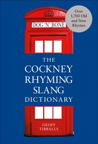 Cover The Cockney Rhyming Slang Dictionary