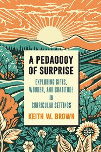 Cover A Pedagogy of Surprise