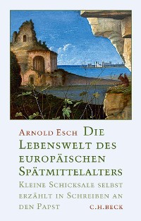 Cover Die Lebenswelt des europäischen Spätmittelalters