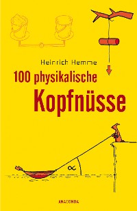 Cover 100 physikalische Kopfnüsse