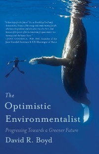 Cover The Optimistic Environmentalist : Progressing Toward a Greener Future