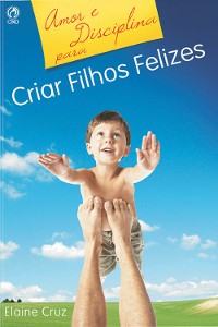 Cover Amor e Disciplina para Criar Filhos Felizes