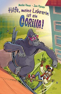 Cover Hilfe, meine Lehrerin ist ein Gorilla