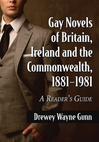 Cover Gay Novels of Britain, Ireland and the Commonwealth, 1881-1981