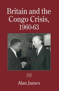 Cover Britain and the Congo Crisis, 1960-63