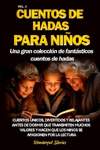 Cover Cuentos de hadas para niños Una gran colección de fantásticos cuentos de hadas. (Vol. 6)