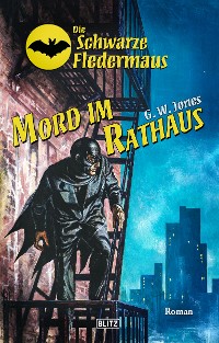 Cover Die schwarze Fledermaus 54: Mord im Rathaus