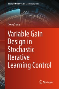 Cover Variable Gain Design in Stochastic Iterative Learning Control