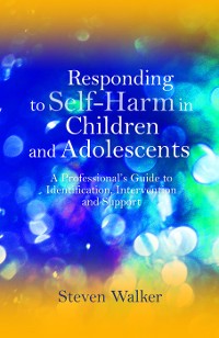 Cover Responding to Self-Harm in Children and Adolescents
