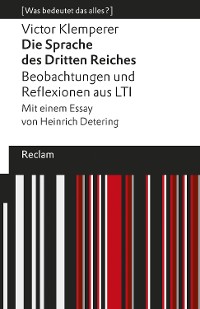 Cover Die Sprache des Dritten Reiches. Beobachtungen und Reflexionen aus LTI