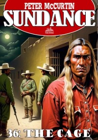 Cover Sundance 36: The Cage (A Jim Sundance Western)