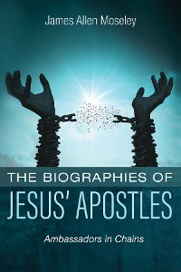 Cover The Biographies of Jesus’ Apostles