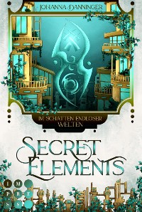 Cover Secret Elements 5: Im Schatten endloser Welten