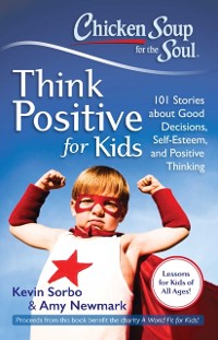 Cover Chicken Soup for the Soul: Think Positive for Kids