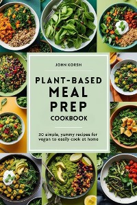 Cover Plant-Based Meal Prep Cookbook