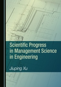 Cover Scientific Progress in Management Science in Engineering