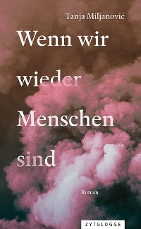 Cover Wenn wir wieder Menschen sind