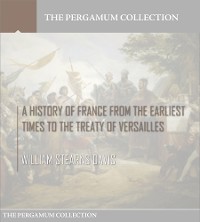 Cover A History of France from the Earliest Times to the Treaty of Versailles
